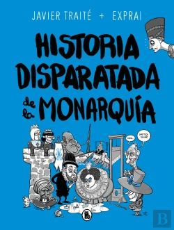 Bertrand.pt - Historia Disparatada De La Monarquia