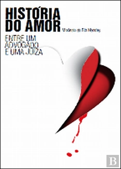 Bertrand.pt - História do Amor entre Um Advogado e Uma Juíza