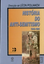 História do Anti-Semitismo 1945-1993