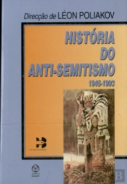 Bertrand.pt - História do Anti-Semitismo 1945-1993