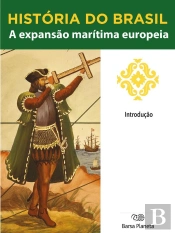 História Do Brasil - Livro I - A Expansão Marítima Europeia Introdução