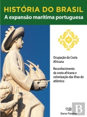 História Do Brasil - Livro I - A Expansão Marítima Portuguesa Ocupação Da Costa Africana