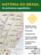 História Do Brasil - Livro I - As Primeiras Expedições Guarda-Costas (1516-1526)