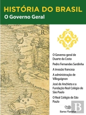 História Do Brasil - Livro I - O Governo Geral O Governo Geral De Duarte Da Costa