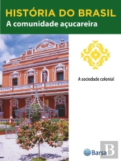 História Do Brasil - Livro Ii - A Comunidade Açucareira A Sociedade Colonial