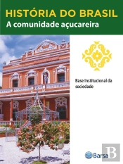 História Do Brasil - Livro Ii - A Comunidade Açucareira Base Institucional Da Sociedade