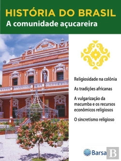 Bertrand.pt - História Do Brasil - Livro Ii - A Comunidade Açucareira Religiosidade Na Colônia