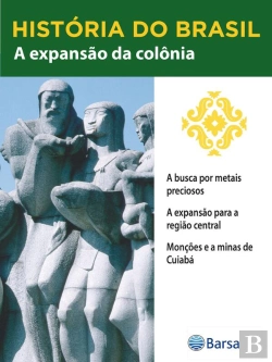 Bertrand.pt - História Do Brasil - Livro Ii - A Expansão Da Colônia A Busca Por Metais Preciosos
