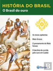História Do Brasil - Livro Ii - O Brasil Do Ouro As Novas Capitanias