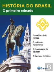 História Do Brasil - Livro Ii - O Primeiro Reinado Os Conflitos Do 1º Reinado