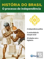História Do Brasil - Livro Ii - O Processo De Independência A Independência Política