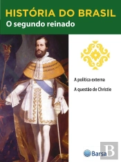 História Do Brasil - Livro Ii - O Segundo Reinado A Política Externa