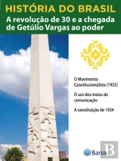 História Do Brasil - Livro Iii - A Revolução De 30 E A Chegada De Getúlio Vargas Ao Poder O Movimento Constitucionalista (1932)