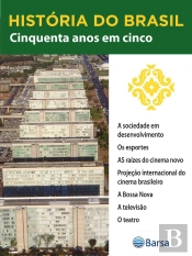 História Do Brasil - Livro Iii - Cinquenta Anos Em Cinco A Sociedade Em Desenvolvimento