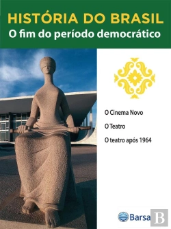 Bertrand.pt - História Do Brasil - Livro Iii - O Fim Do Período Democrático O Cinema Novo