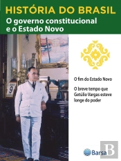 História Do Brasil - Livro Iii - O Governo Constitucional E O Estado Novo O Fim Do Estado Novo