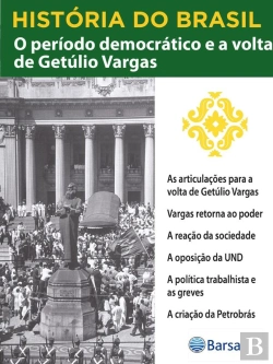 Bertrand.pt - História Do Brasil - Livro Iii - O Período Democrático E A Volta De Getúlio Vargas As Articulações Para A Volta De Getúlio Vargas