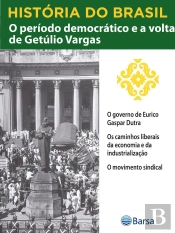 História Do Brasil - Livro Iii - O Período Democrático E A Volta De Getúlio Vargas O Governo De Eurico Gaspar Dutra