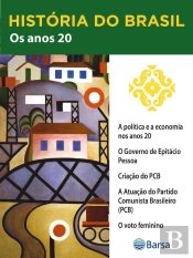 História Do Brasil - Livro Iii - Os Anos 20 A Política E A Economia Nos Anos 20