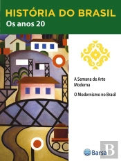 História Do Brasil - Livro Iii - Os Anos 20 A Semana De Arte Moderna