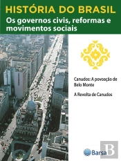 História Do Brasil - Livro Iii - Os Governos Civis, Reformas E Movimentos Sociais Canudos A Povoação De Belo Monte