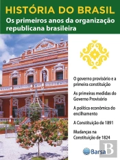 História Do Brasil - Livro Iii - Os Primeiros Anos Da Organização Republicana Brasileira O Governo Provisório E A Primeira Constituição
