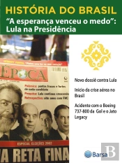 História Do Brasil - Livro Iv - A Esperança Venceu O Medo Lula Na Presidência Novo Dossiê Contra Lula