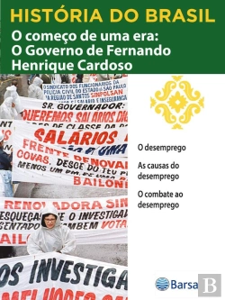 Bertrand.pt - História Do Brasil - Livro Iv - O Começo De Uma Era O Governo De Fernando Henrique Cardoso O Desemprego