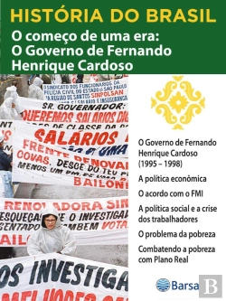 Bertrand.pt - História Do Brasil - Livro Iv - O Começo De Uma Era O Governo De Fernando Henrique Cardoso O Governo De Fernando Henrique Cardoso (1995 – 1998)