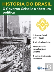 História Do Brasil - Livro Iv - O Governo Geisel E A Abertura Política O Governo Geisel (1974 – 1979)