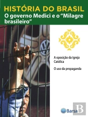 História Do Brasil - Livro Iv - O Governo Medici E O Milagre Brasileiro A Oposição Da Igreja Católica