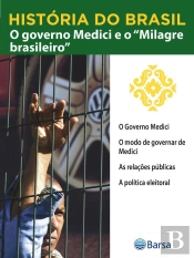 História Do Brasil - Livro Iv - O Governo Medici E O Milagre Brasileiro O Governo Medici