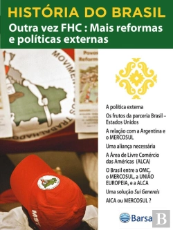 Bertrand.pt - História Do Brasil - Livro Iv - Outra Vez Fhc Mais Reformas E Políticas A Política Externa