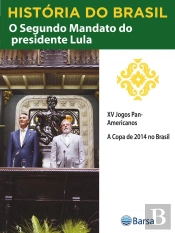 História Do Brasil - Livro Iv - Segundo Mandato Do Presidente Lula Xv Jogos Pan-Americanos