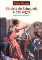 História do Brinquedo e dos Jogos