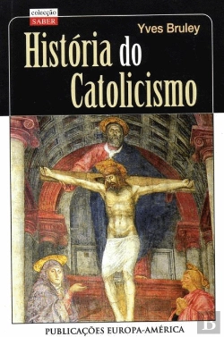Bertrand.pt - História do Catolicismo