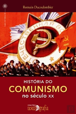 Bertrand.pt - História do Comunismo no Século XX