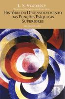 História do Desenvolvimento das Funções Psíquicas Superiores