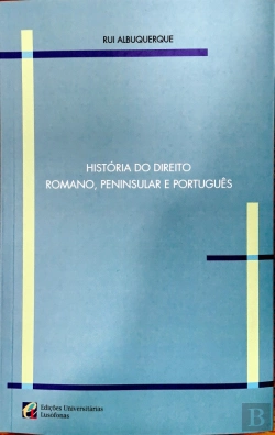 Bertrand.pt - História do Direito Romano, Peninsular e Português