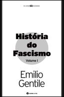 História  do Fascismo - Volume I