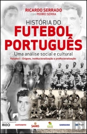 História do Futebol Português - Uma Análise Social e Cultural