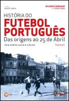 História do Futebol Português - Volume I