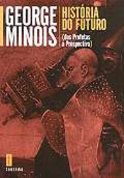 História do Futuro ( Dos Profetas á Prospectiva )