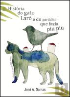 História do Gato Laró e do Pardalito que fazia piu piu