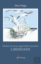 História do Navio Engarrafado Encantado, Liberdade
