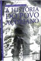 História do Povo Açoriano