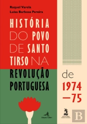 História do Povo de Santo Tirso na Revolução Portuguesa de 1974-75