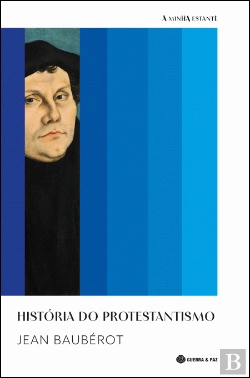 Bertrand.pt - História do Protestantismo