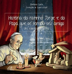 Bertrand.pt - História do ratinho Jorge e do Papa que se tornou seu amigo