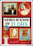 História do Retrato em 21 Cães